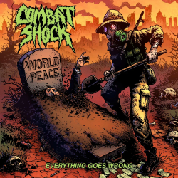 Combat Shock – Everything Goes Wrong