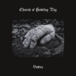 Church Of Howling Dog – Umbra