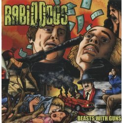 Rabid Dogs – Beasts With Guns