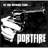 PORTFIRE - At the Wrong Time...